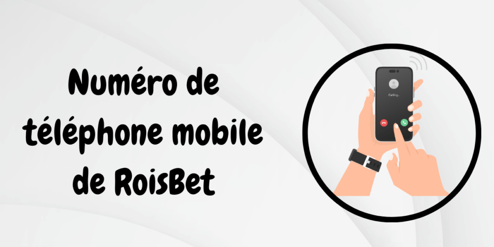 Numéro de téléphone mobile de RoisBet