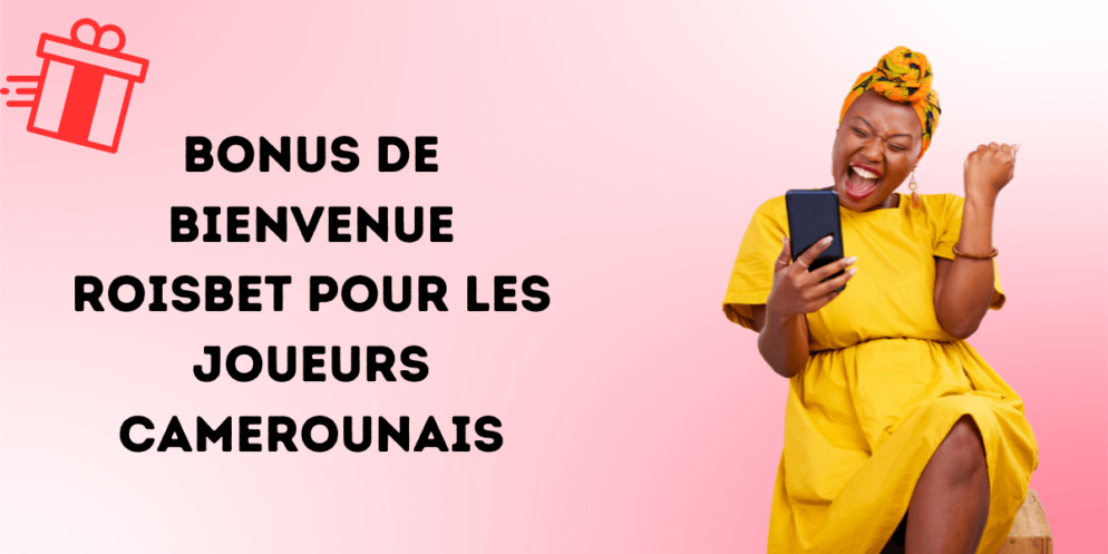 Bonus de bienvenue RoisBet pour les joueurs camerounais