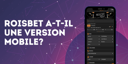 RoisBet a-t-il une version mobile?