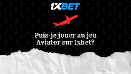 Puis-je jouer au jeu Aviator sur 1xbet?