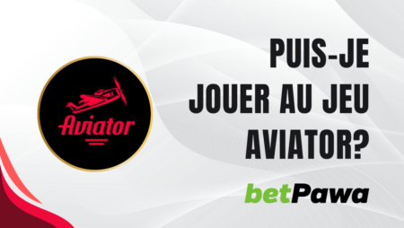 Puis-je jouer au jeu Aviator sur Betpawa?