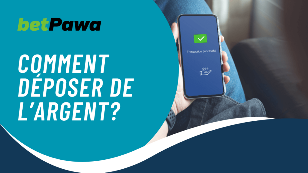 Comment déposer de l&rsquo;argent sur Betpawa?