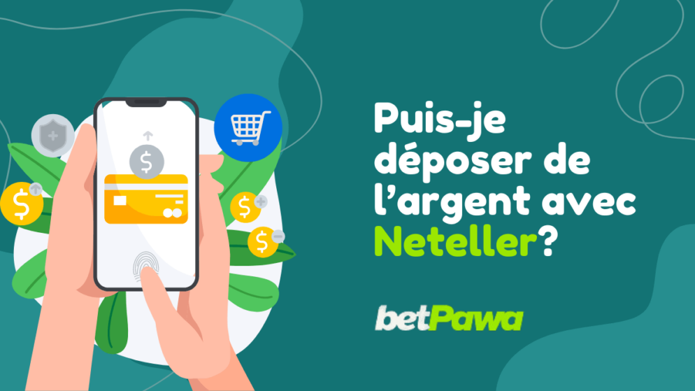 Puis-je déposer de l&rsquo;argent sur Betpawa avec Neteller?