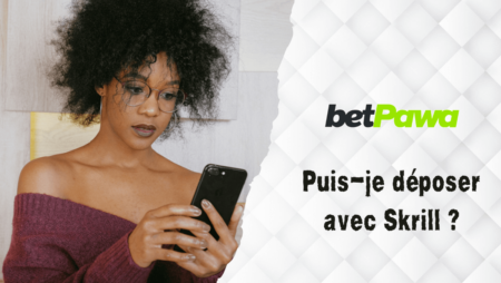 Puis-je déposer de l&rsquo;argent sur Betpawa avec Skrill?