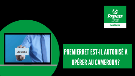 PremierBet est-il autorisé à opérer au Cameroun?