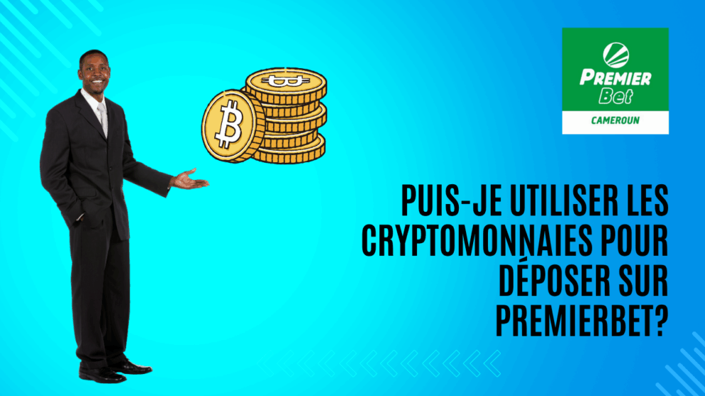 Puis-je utiliser les cryptomonnaies pour déposer sur PremierBet?