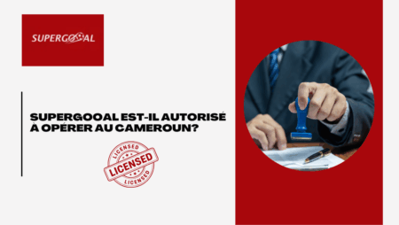 Supergooal est-il autorisé à opérer au Cameroun?