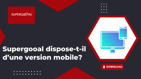 Supergooal dispose-t-il d&rsquo;une version mobile?