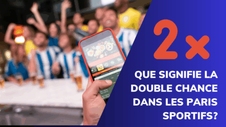 Que signifie la double chance dans les paris sportifs?