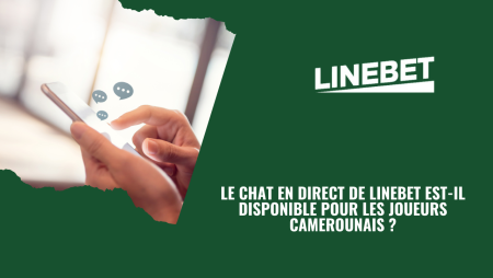 Le chat en direct de Linebet est-il disponible pour les joueurs camerounais ?