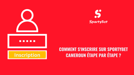 Comment s&rsquo;inscrire sur SportyBet Cameroun étape par étape ?