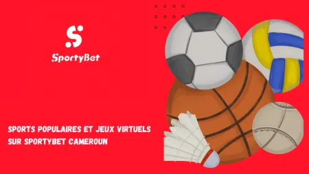 Sports populaires et jeux virtuels sur SportyBet Cameroun