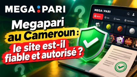 Megapari au Cameroun : le site est-il fiable et autorisé ?